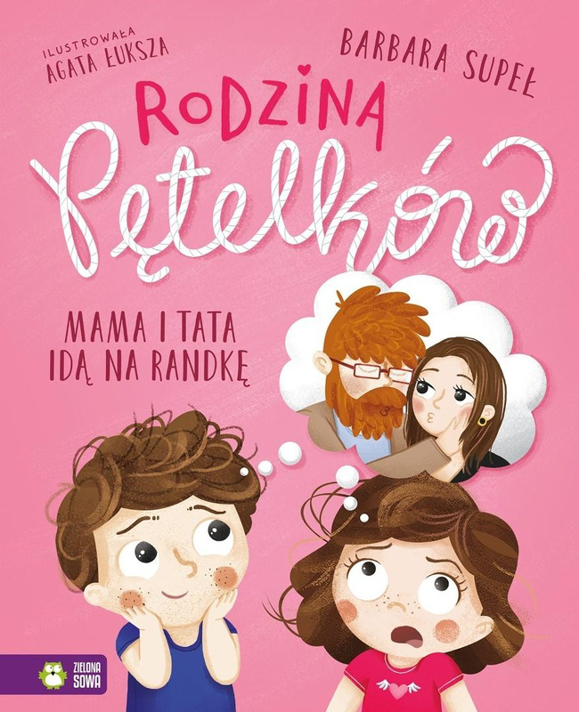 Rodzina Pętelków. Mama i tata idą na randkę, Barbara Supeł