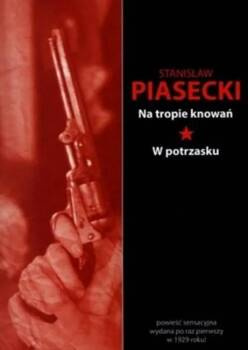 Na tropie knowań. W potrzasku, Stanisław Piasecki