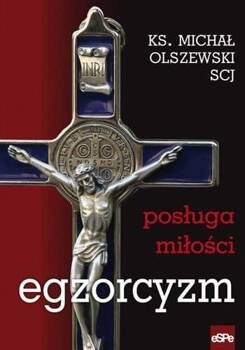 Egzorcyzm. Posługa młości, Michał Olszewski SCJ