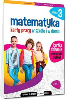Matematyka SP 3 Karty pracy w szkole i w domu, Marta Kurdziel