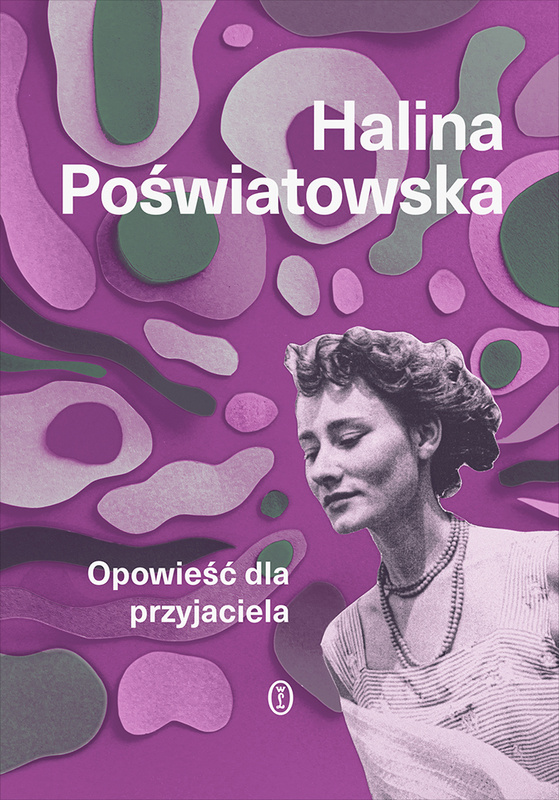 Opowieść dla przyjaciela, Halina Poświatowska