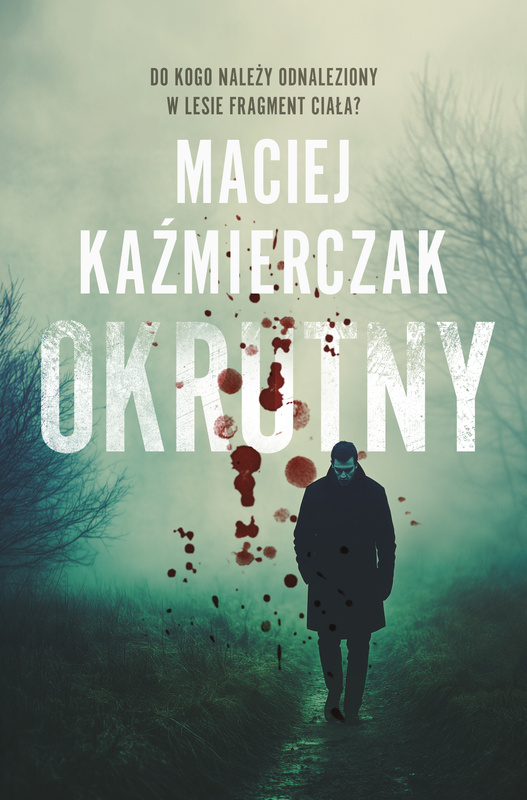 Okrutny, Maciej Kaźmierczak