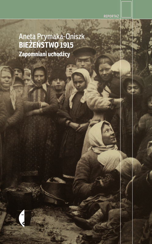 Bieżeństwo 1915, Aneta Prymaka-Oniszk