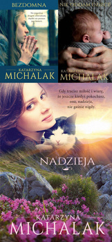 SERIA Z ŻYCIA WZIĘTA Nadzieja + Bezdomna + Nie oddam dzieci PAKIET 3, Katarzyna Michalak