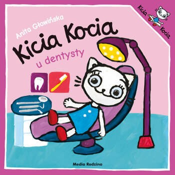 Kicia Kocia u dentysty. Kicia Kocia wyd. 2, Anita Głowińska