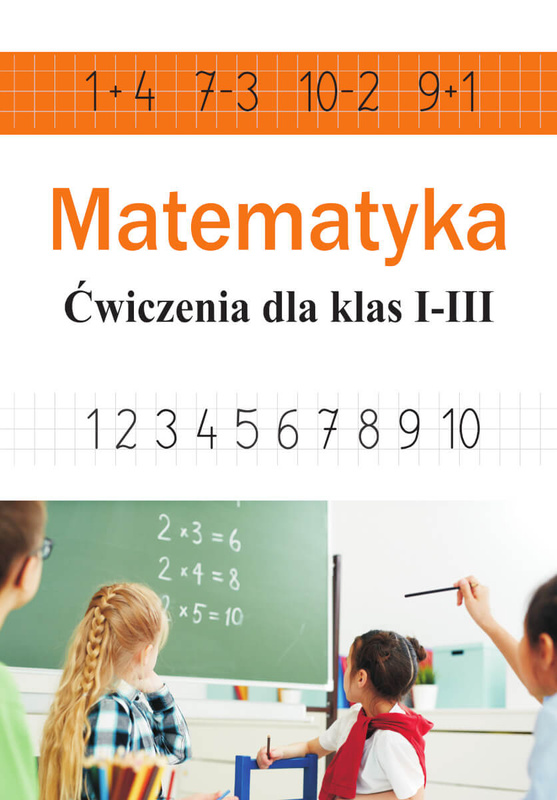 Matematyka. Ćwiczenia dla klas 1-3, Ewa Stolarczyk