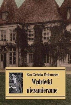 Wędrówki niezamierzone, Ewa Cieńska-Fedorowicz