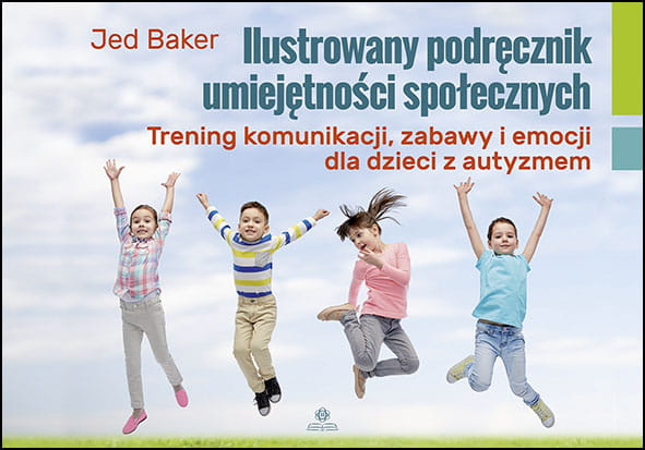 Ilustrowany podręcznik umiejętności społecznych, Jed Baker