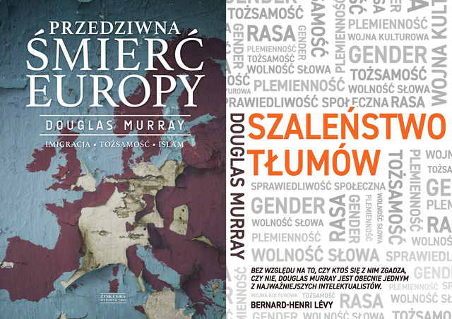 Szaleństwo tłumów + Przedziwna śmierć Europy, Douglas Murray