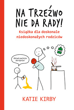Na trzeźwo nie da rady!, Katie Kirby