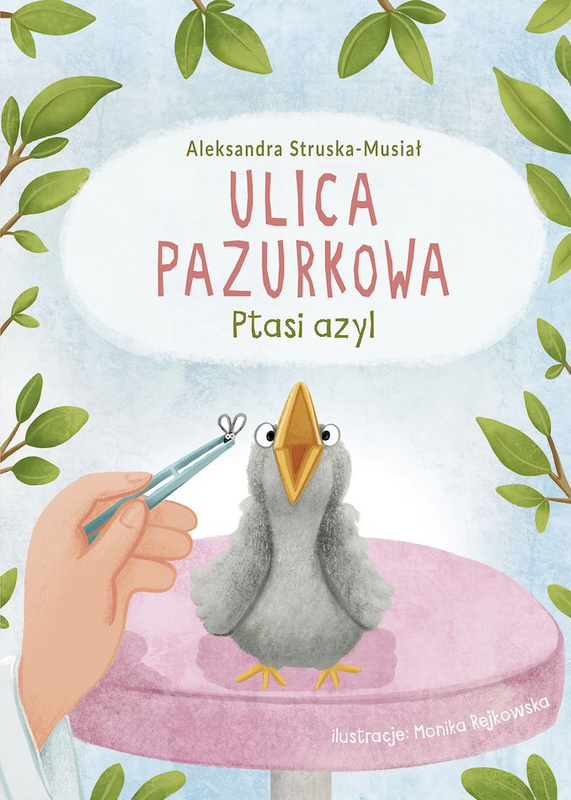 Ptasi azyl. Ulica Pazurkowa, Aleksandra Struska-Musiał