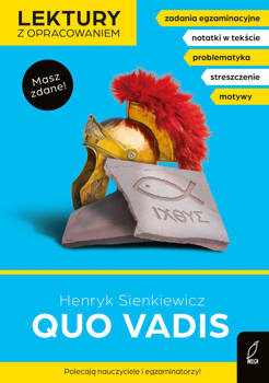 Quo vadis. Lektura z opracowaniem, Henryk Sienkiewicz