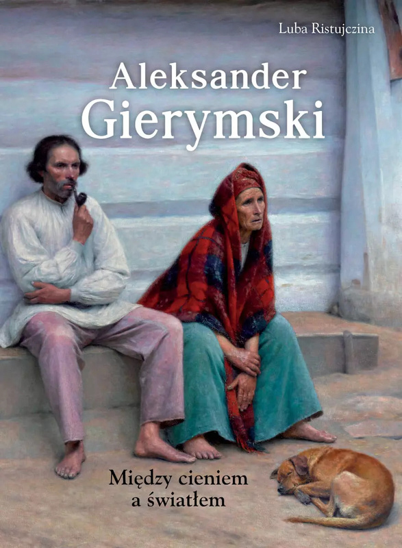Aleksander Gierymski. Między cieniem a światłem, Luba Ristujczina