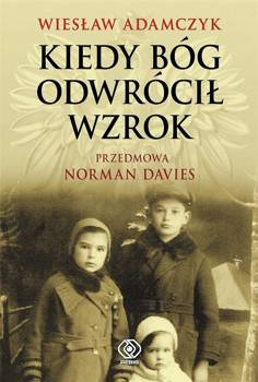 Kiedy Bóg odwrócił wzrok, Wiesław Adamczyk