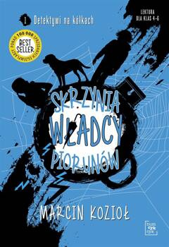 Detektywi na kółkach T.1 Skrzynia Władcy Piorunów, Marcin Kozioł