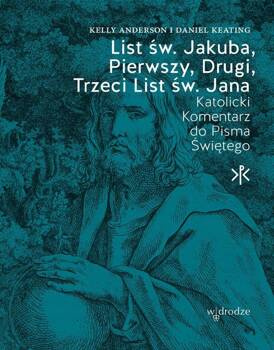 List św. Jakuba, Pierwszy, Drugi, Trzeci List św. Jana, Daniel Keating, Kelly Anderson