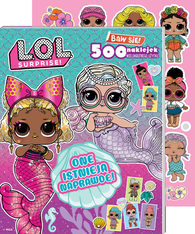 One istnieją naprawdę! L.O.L. Surprise!. Baw się! 500 naklejek, Opracowanie zbiorowe