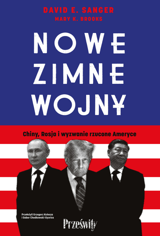 Nowe zimne wojny, David E. Sanger, Mary K. Brooks