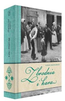 Zbrodnia i kara, Fiodor Dostojewski