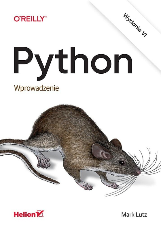 Python. Wprowadzenie. Wydanie VI, Mark Lutz