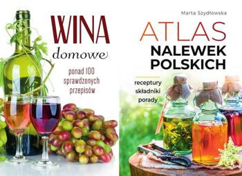 Wina domowe. Ponad 100 sprawdzonych przepisów + Atlas nalewek polskich PAKIET 2