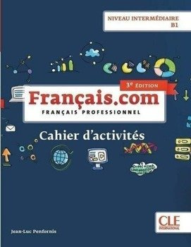 Francais.com. Intermediaire 3 ed. ćw. B1 CLE - Jean-Luc Penfornis
