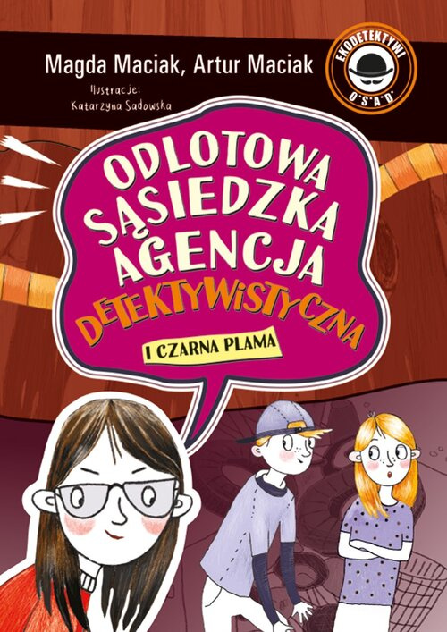 Odlotowa Sąsiedzka Agencja Detektywistyczna i Czarna plama Tom 2, Maciak Magda