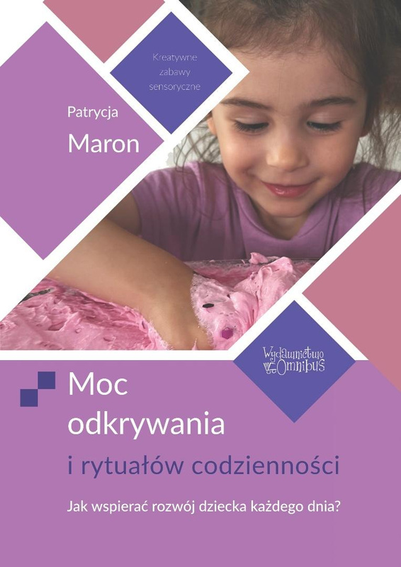 Moc odkrywania i rytuałów codzienności, Patrycja Maron