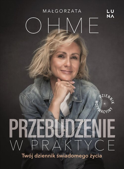 Przebudzenie w praktyce, Ohme Małgorzata