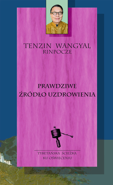 Prawdziwe źródło uzdrowienia, Tenzin Wangyal
