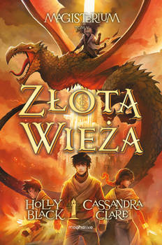 Złota wieża, Holly Black, Cassandra Clare