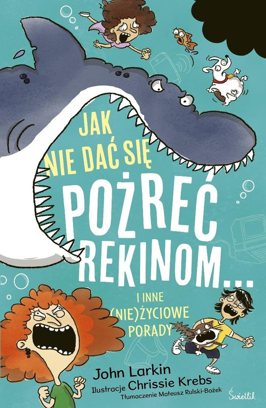 Jak nie dać się pożreć rekinom... i inne (nie)..., John Larkin