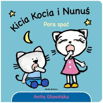 Kicia Kocia i Nunuś Pora spać!, Głowińska Anita