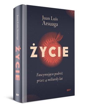 Życie. Fascynująca podróż przez 4 miliardy lat, Juan Luis Arsuaga