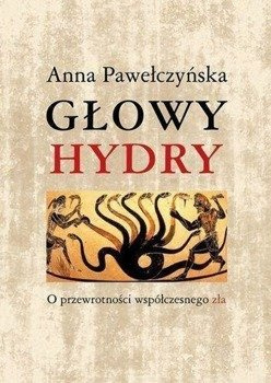 Głowy hydry , Anna Pawełczyńska
