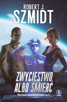 Zwycięstwo albo śmierć, Robert J. Szmidt