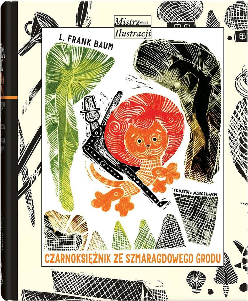 Czarnoksiężnik ze Szmaragdowego Grodu - L. Frank Baum, Adam Kilian, Stefania Wortman