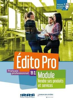 Edito Pro B1 Module. Vendre ses... podręcznik + ćw - praca zbiorowa