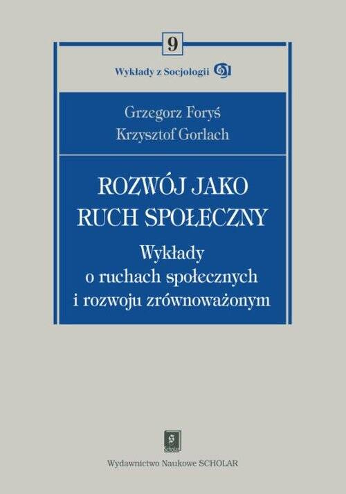 Rozwój jako ruch społeczny, Grzegorz Foryś