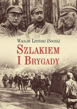 Szlakiem I Brygady, Wacław Lipiński (Socha)