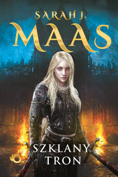 Szklany tron. Tom 1, Sarah J. Maas
