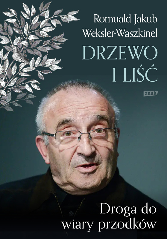 Liść i drzewo. Powrót do wiary przodków, Romuald Jakub Weksler-Waszkinel