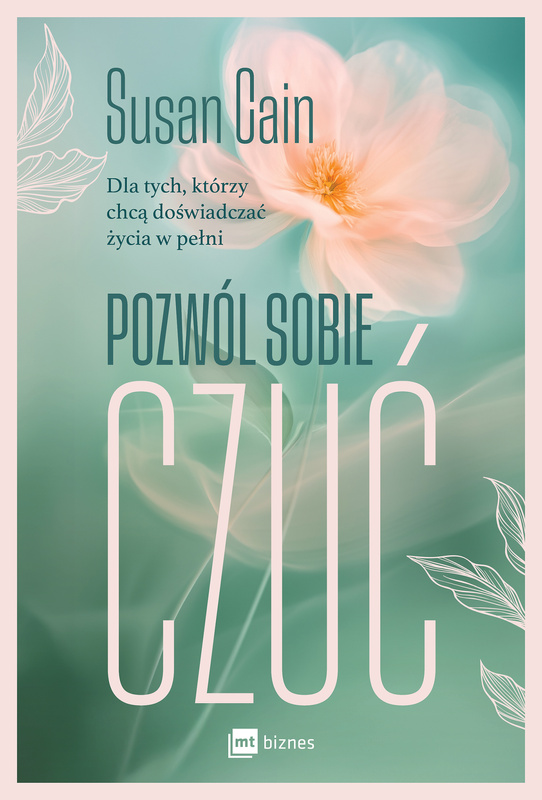 Pozwól sobie czuć, Susan Cain