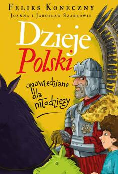 Dzieje Polski opowiedziane dla młodzieży, Feliks Koneczny