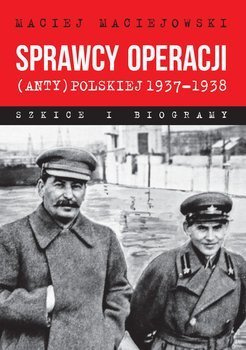 Sprawcy operacji (anty)polskiej, M. Maciejowski