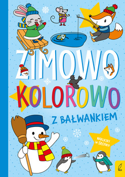 Zimowo, kolorowo. Z bałwankiem