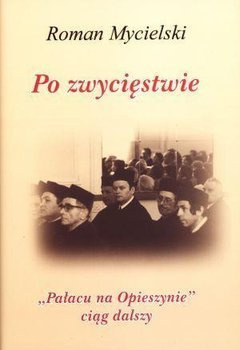 Po zwycięstwie, Roman Mycielski