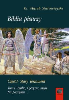 Biblia pisarzy Część I Stary Testament Tom 1, Starowieyski Marek