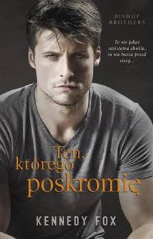 Ten, którego poskromię - Kennedy Fox, Karolina Stańczyk