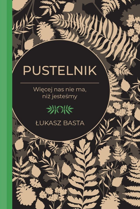 Pustelnik. Więcej nas nie ma, niż jesteśmy, Łukasz Basta